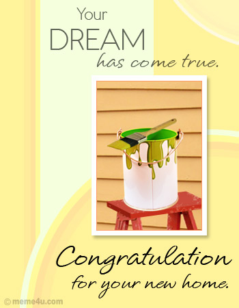  Meme on Your Dream Has Come True  Congratulation For Your New Home   Here S A