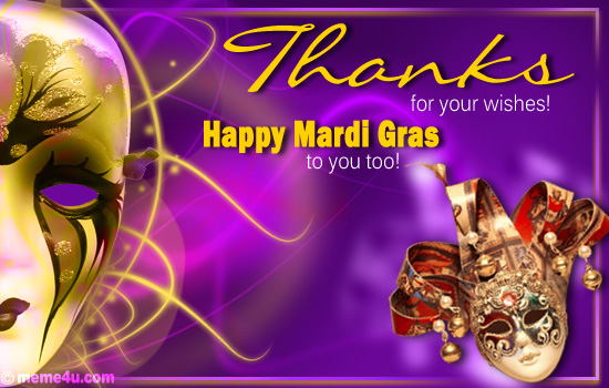 thanks, thank you, mardi gras thanks