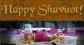 happy shavuot, shavuot ecards, shavuot cards, shavuot greeting cards, free shavuot wishes, animated shavuot ecards, shavuot pictures, shavuot greetings, free ecards, free cards, free greeting cards