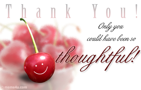Thanks For Your Thoughtfulness Quotes. QuotesGram
